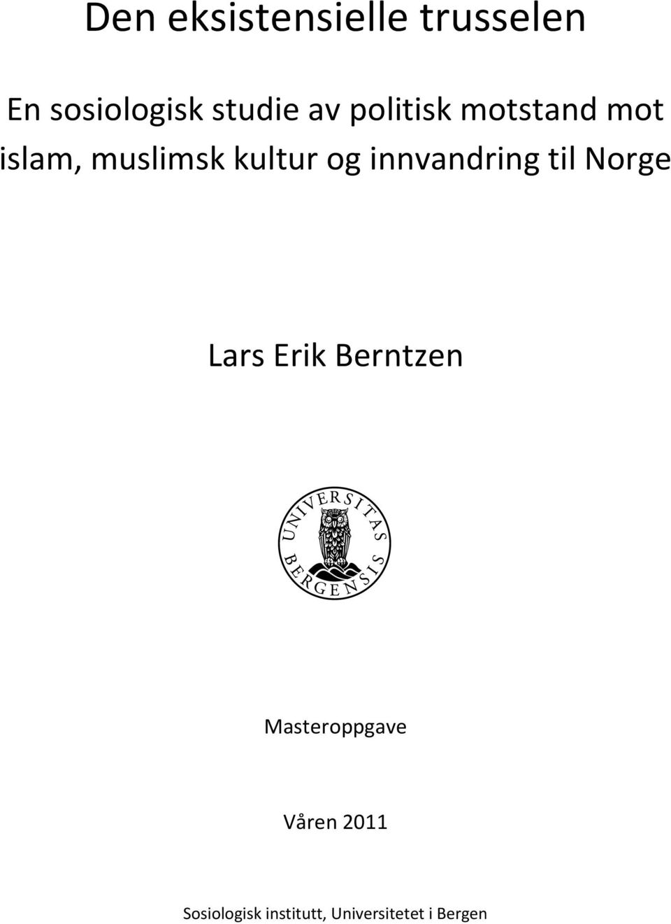 innvandring til Norge Lars Erik Berntzen