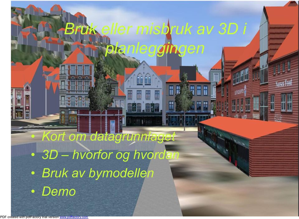 datagrunnlaget 3D hvorfor