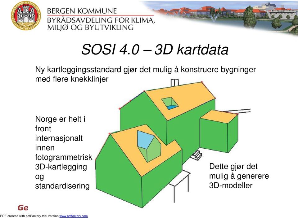 konstruere bygninger med flere knekklinjer Norge er helt i