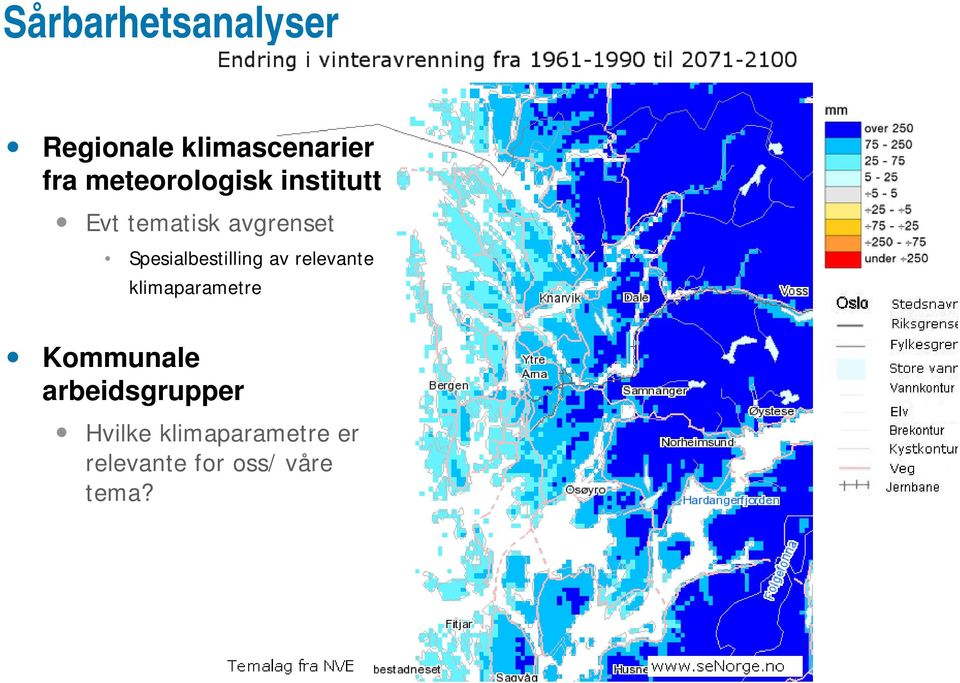 Spesialbestilling av relevante klimaparametre