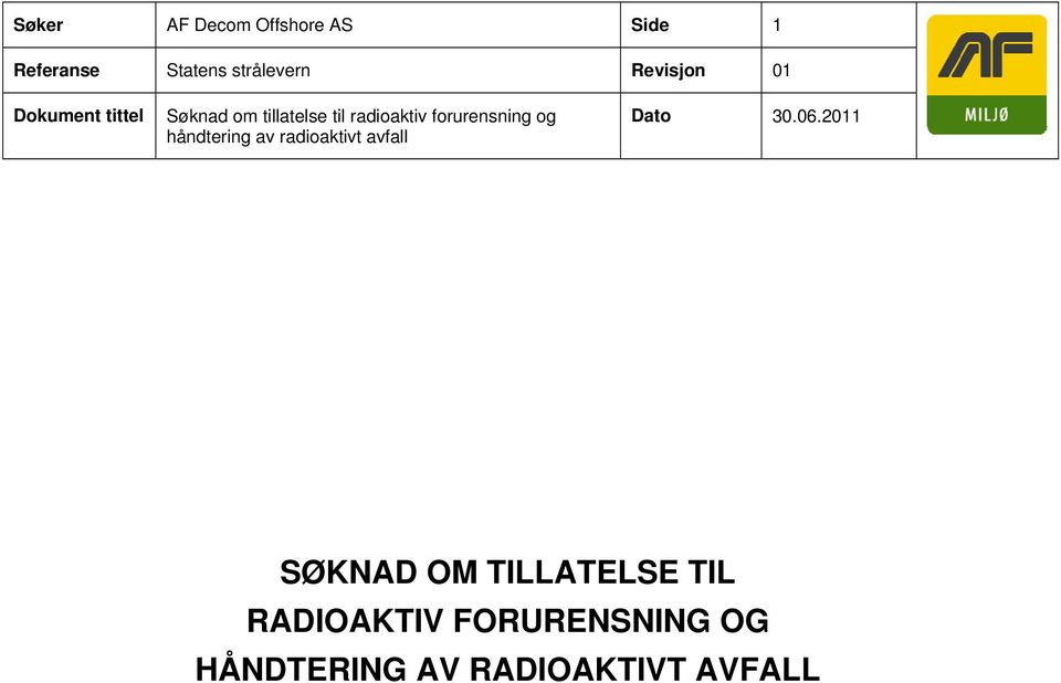 forurensning og håndtering av radioaktivt avfall Dato 30.06.