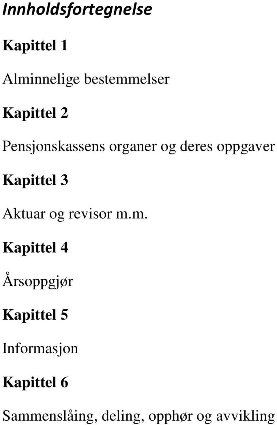 Kapittel 3 Aktuar og revisor m.