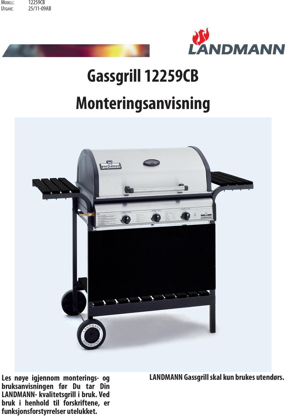 LANDMANN- kvalitetsgrill i bruk.