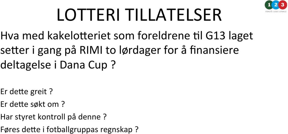 deltagelse i Dana Cup? Er dede greit? Er dede søkt om?