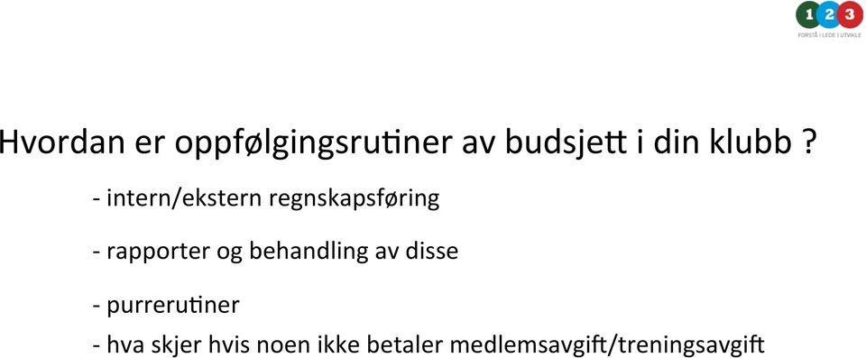 - intern/ekstern regnskapsføring - rapporter og