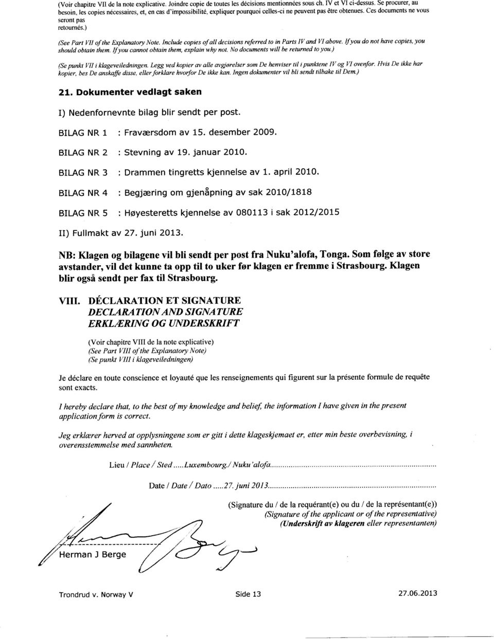 Include copies oj all decisions rejerred to in Parts IV and tr/i abote. Ifltou do not have copies, t'ou should obloin them. If you carmo! obtain them, explain uthy not.