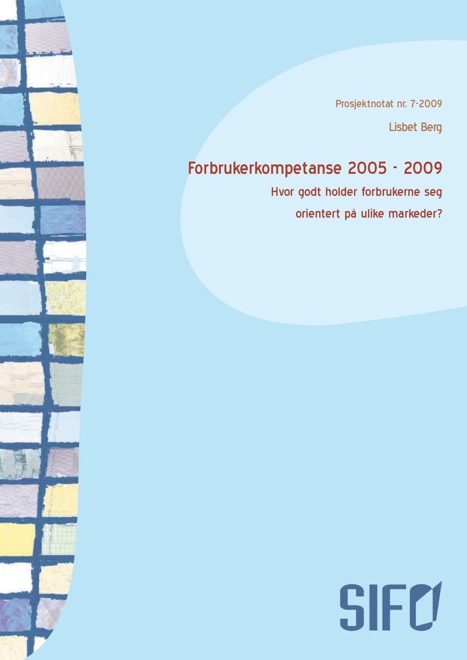 Forbrukerkompetanse 2005-2009