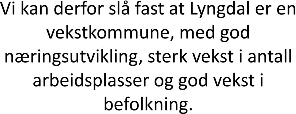 næringsutvikling, sterk vekst i