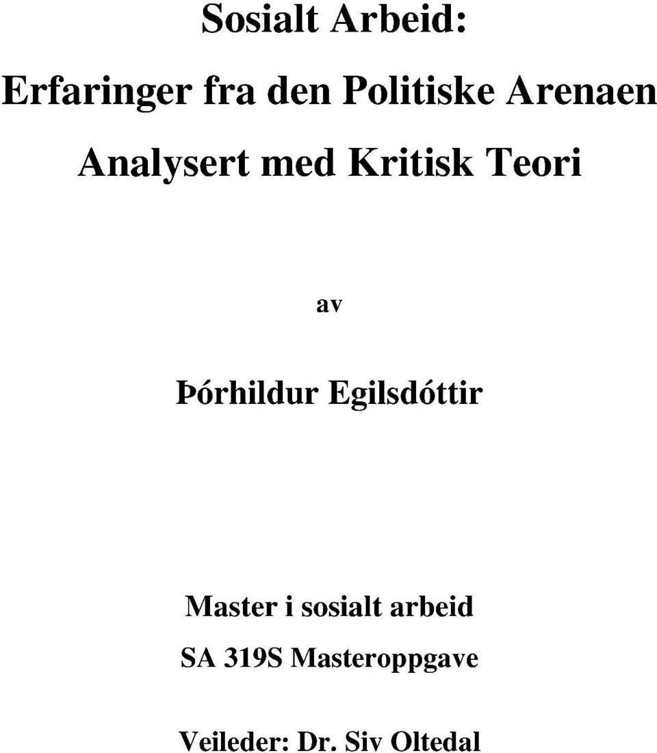 I>orhildur Egilsdottir Master i sosialt