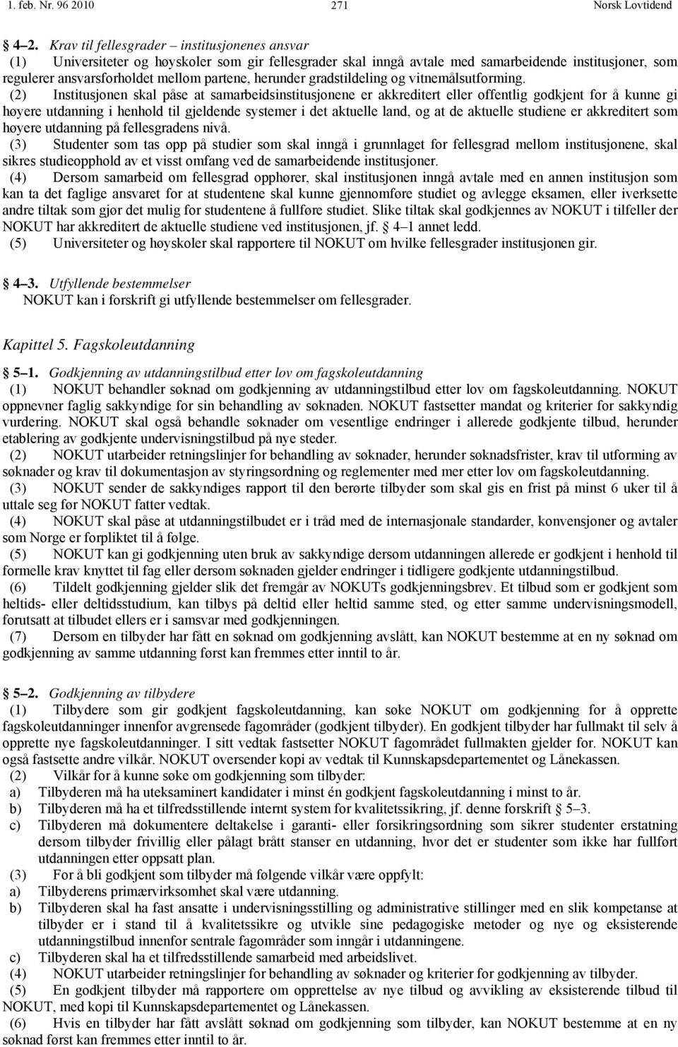 herunder gradstildeling og vitnemålsutforming.