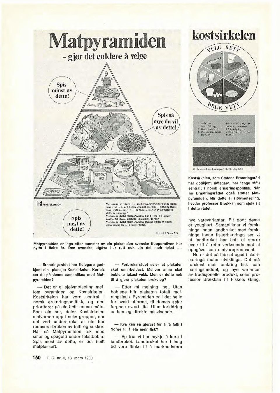 Matpyramiden er laga etter menster av ein plakat den svenske Kooperativen har nylla i Ileire år. Den svenske utgsva har retl nok eln del meir tekst.