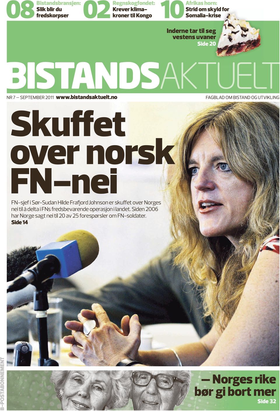 no FAGbLAD Om bistand OG UtVIKLING Skuffet over norsk FN-nei B-PoStaBoNNemeNt FN-sjef i Sør-Sudan Hilde Frafjord Johnson er skuffet