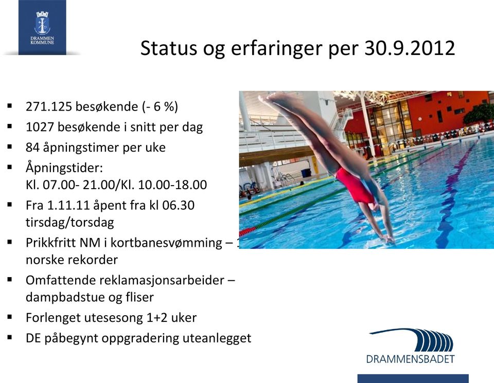 07.00-21.00/Kl. 10.00-18.00 Fra 1.11.11 åpent fra kl 06.