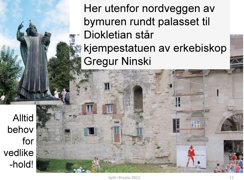 kjempestatuen av erkebiskop Gregur Ninski