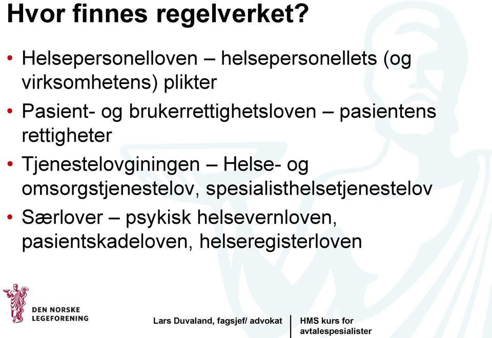 og brukerrettighetsloven pasientens rettigheter Tjenestelovginingen