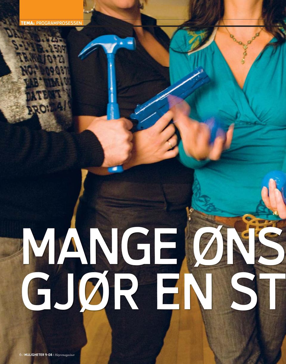 MANGE ØNS GJØR EN