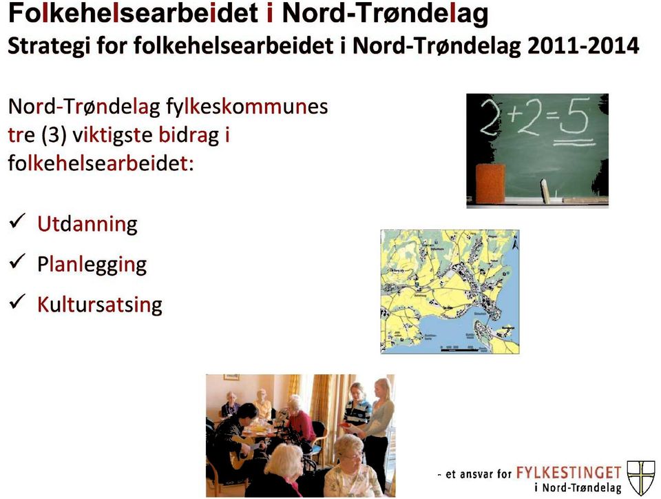 Nord-Trøndelagfylkeskommunes tre (3)