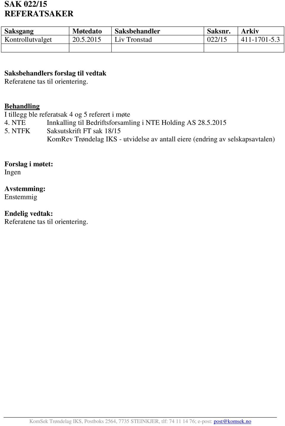 NTE Innkalling til Bedriftsforsamling i NTE Holding AS 28.5.2015 5.