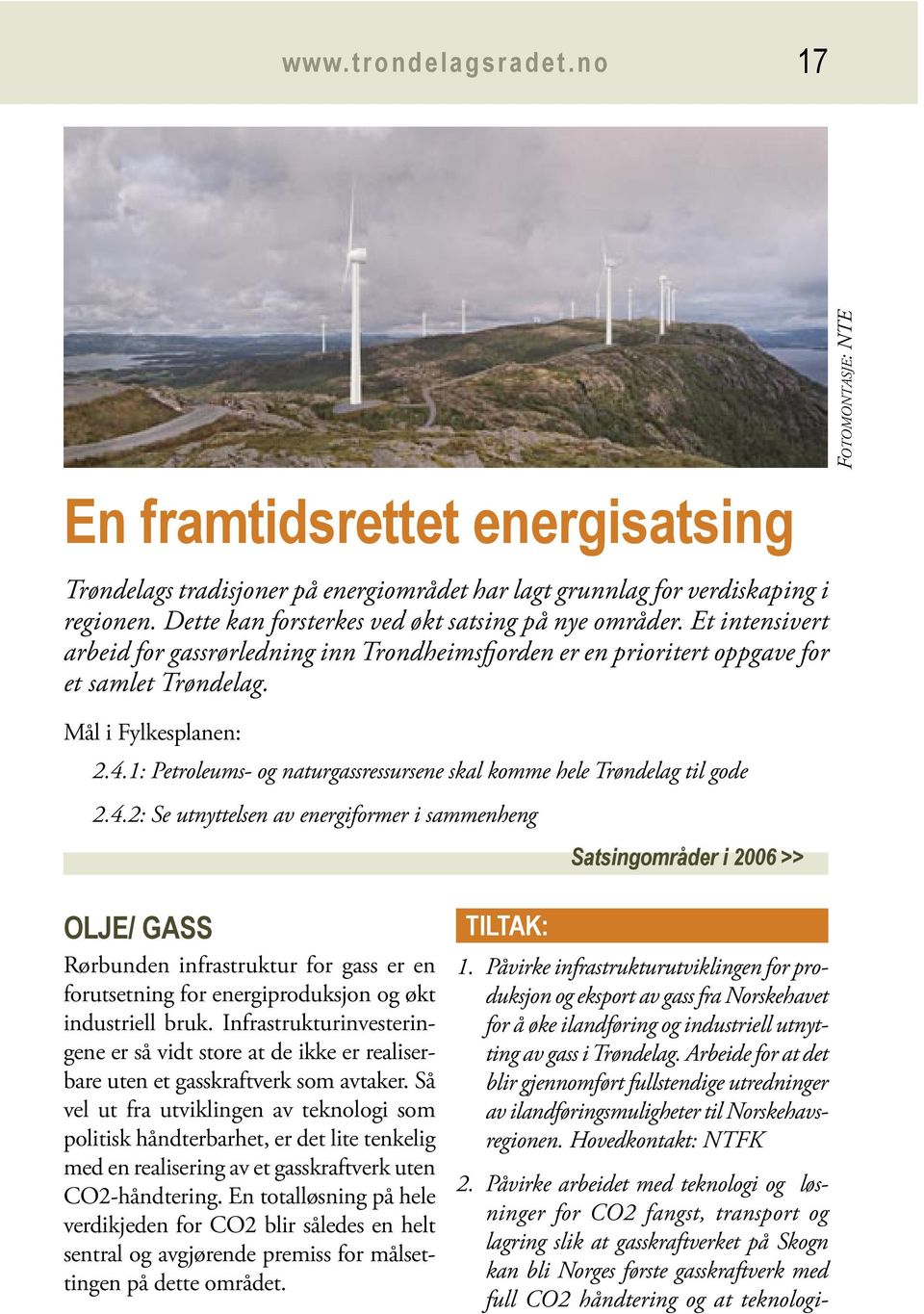 1: Petroleums- og naturgassressursene skal komme hele Trøndelag til gode 2.4.