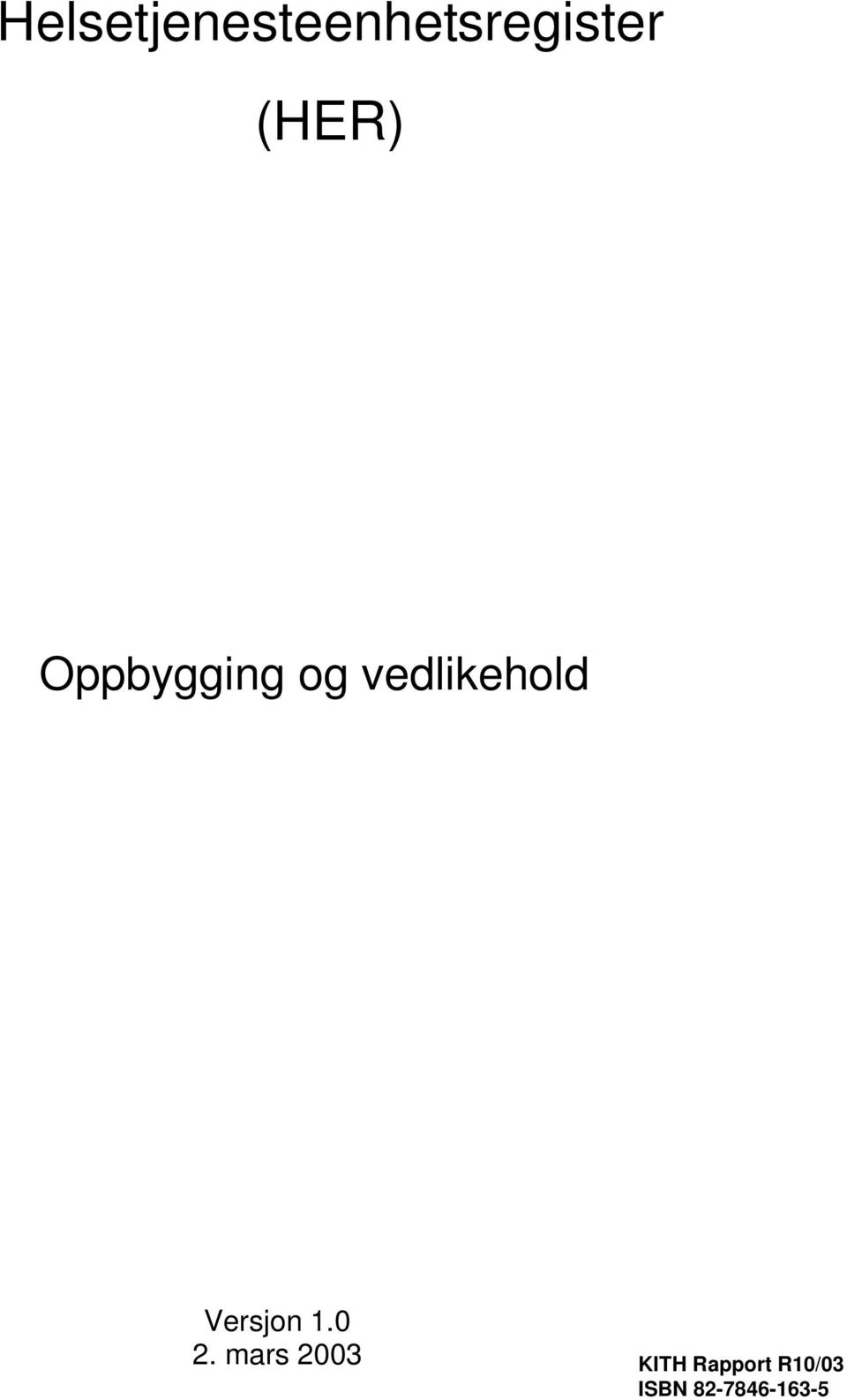 vedlikehold Versjon 1.0 2.