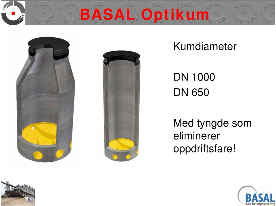 DN 650 Med tyngde