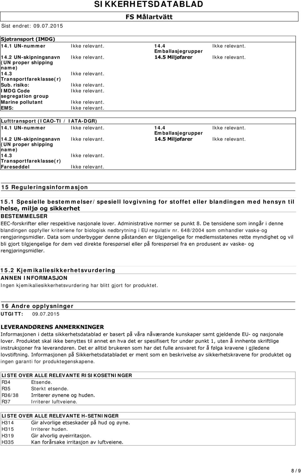 3 Transportfareklasse(r) Fareseddel 15 Reguleringsinformasjon 15.