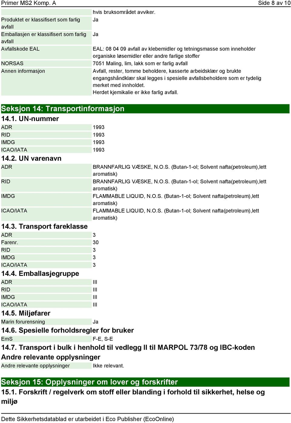 30 RID 3 IMDG 3 ICAO/IATA 3 14.