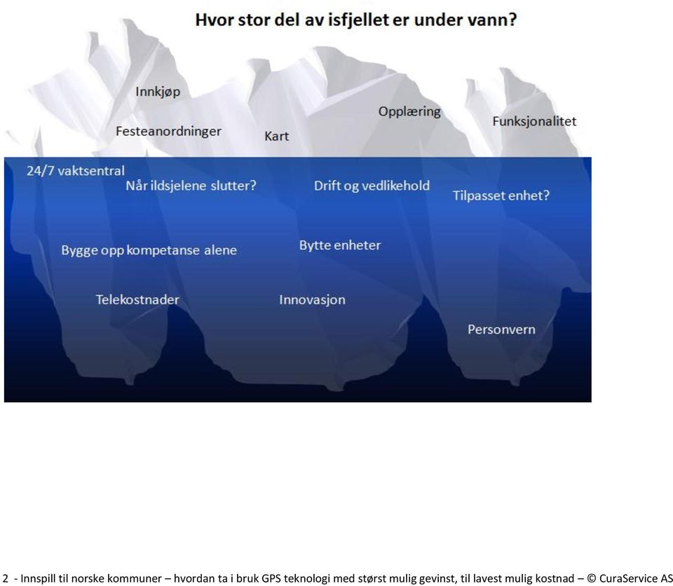 med størst mulig gevinst, til