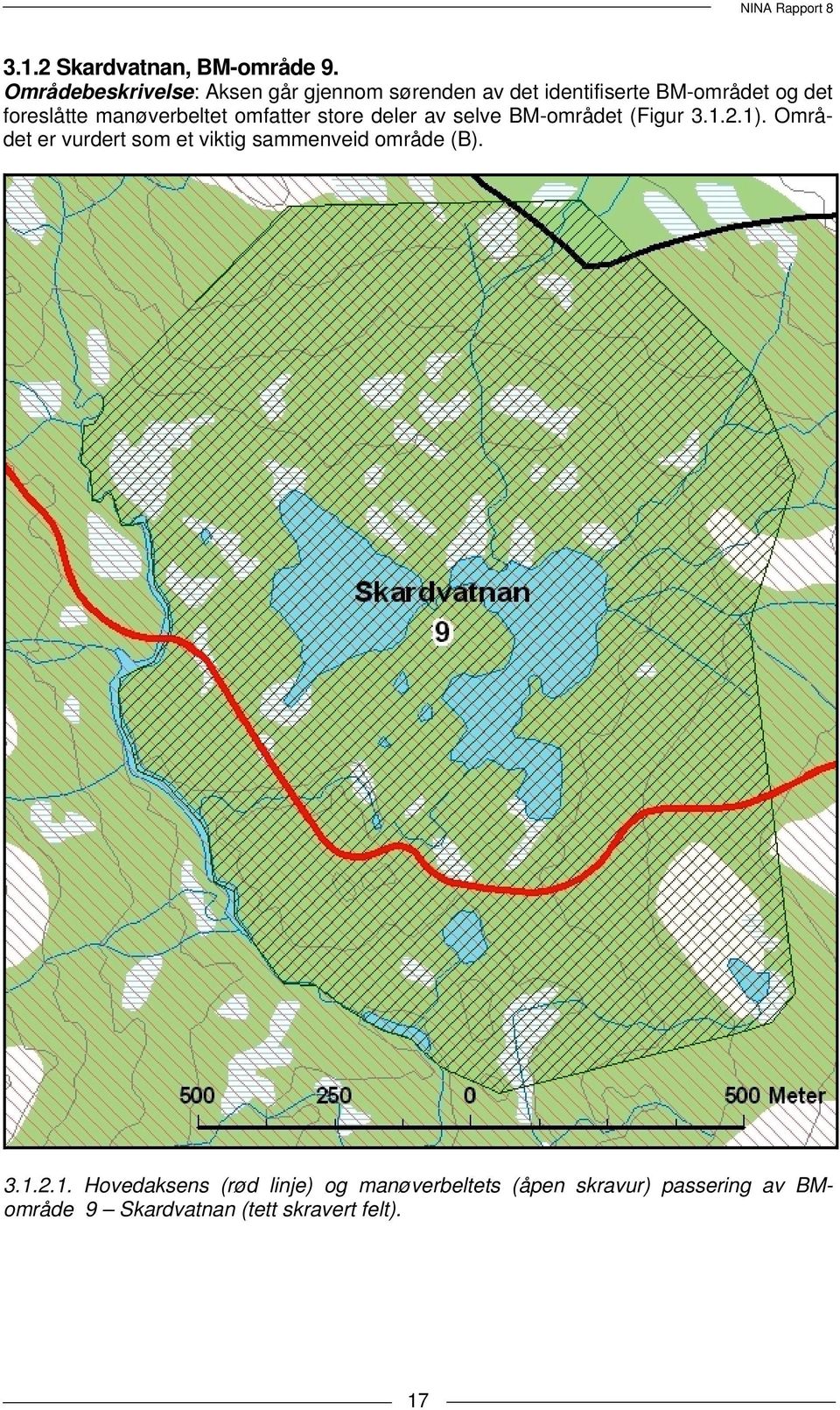 manøverbeltet omfatter store deler av selve BM-området (Figur 3.1.2.1).