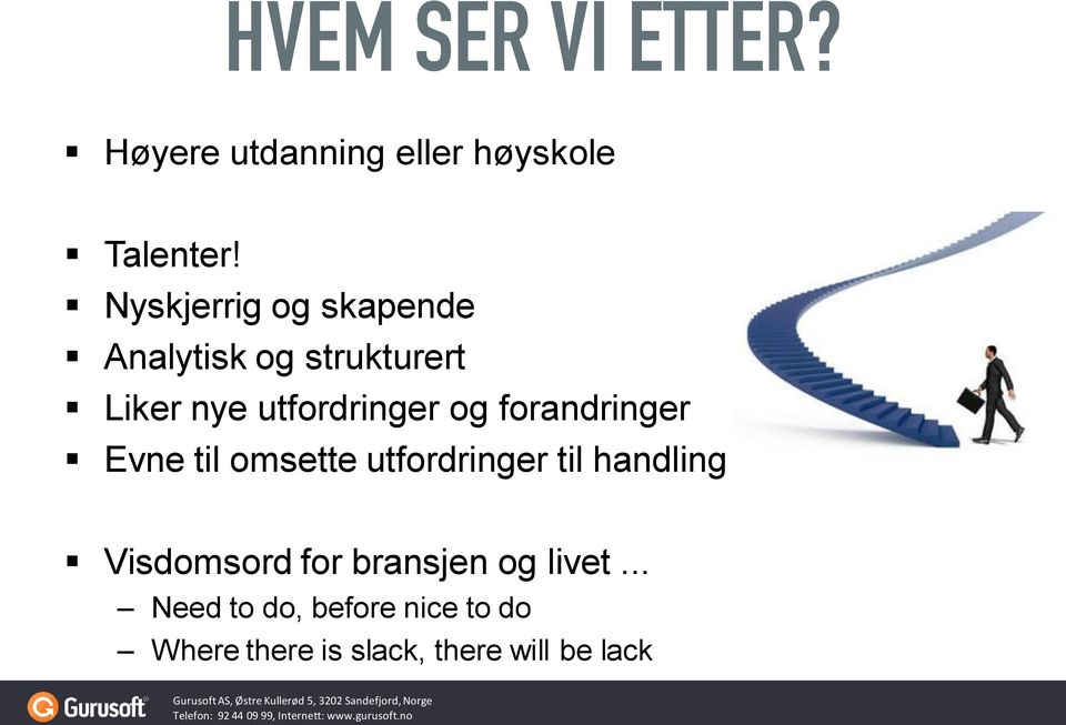 forandringer Evne til omsette utfordringer til handling Visdomsord for