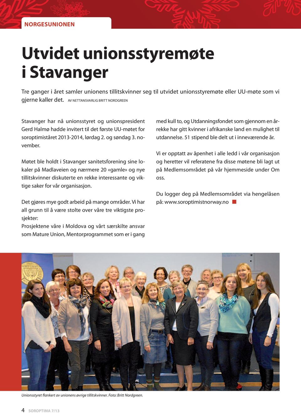 Møtet ble holdt i Stavanger sanitetsforening sine lokaler på Madlaveien og nærmere 20 «gamle» og nye tillitskvinner diskuterte en rekke interessante og viktige saker for vår organisasjon.