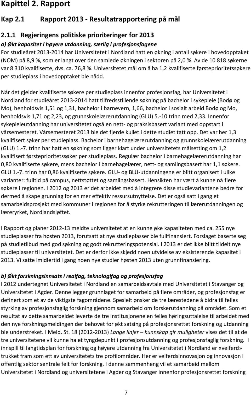 - Resultatrapportering på mål 2.1.