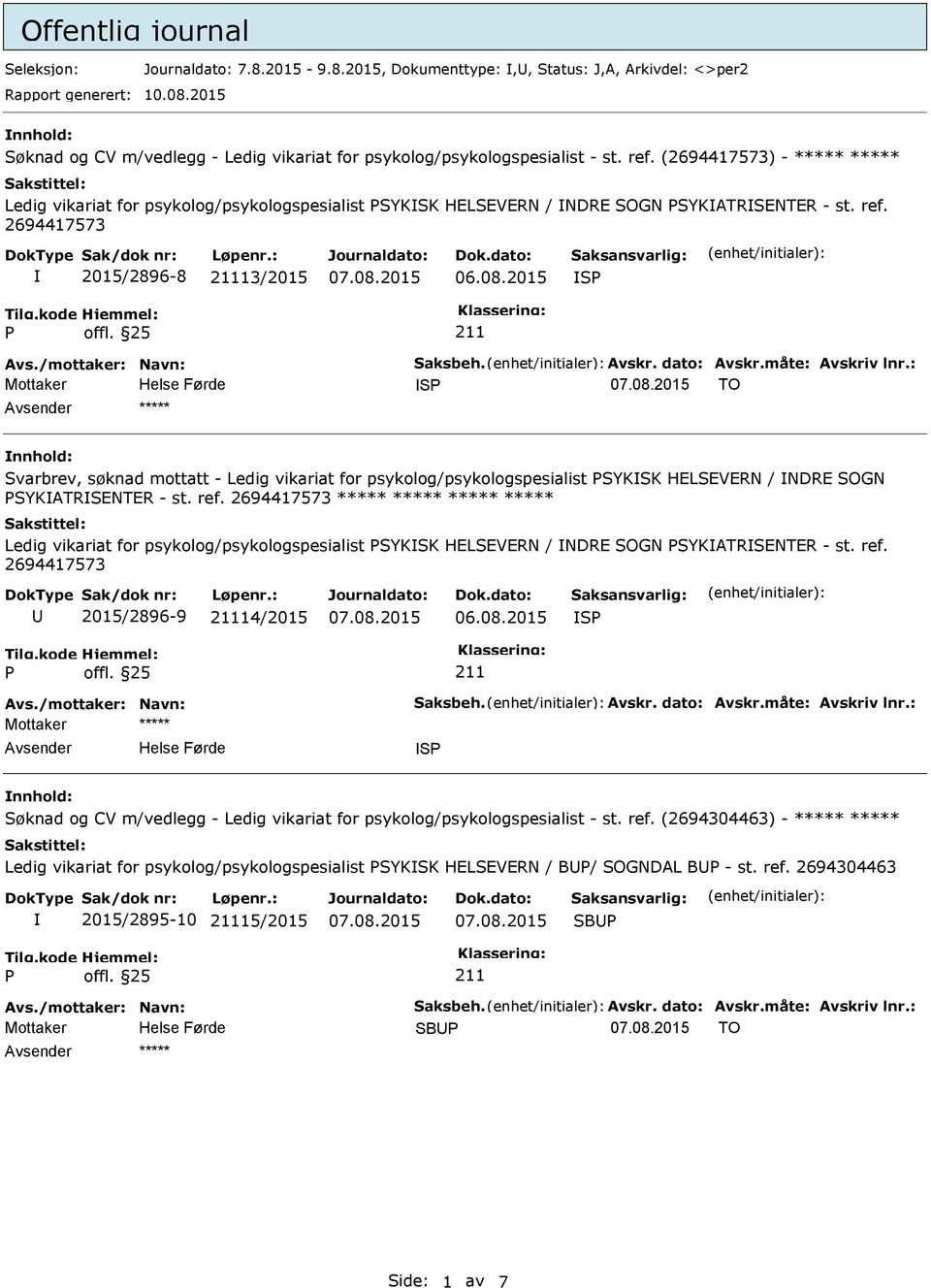 (2694417573) - ***** ***** Ledig vikariat for psykolog/psykologspesialist SYKSK HELSEVERN / NDRE SOGN SYKATRSENTER - st. ref.