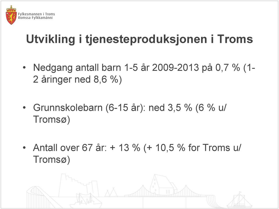 8,6 %) Grunnskolebarn (6-15 år): ned 3,5 % (6 % u/