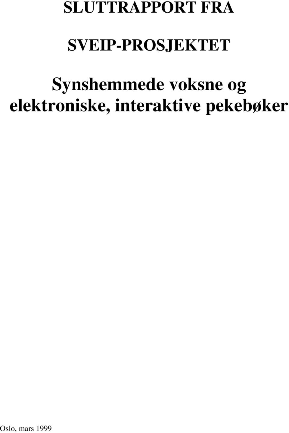 Synshemmede voksne og