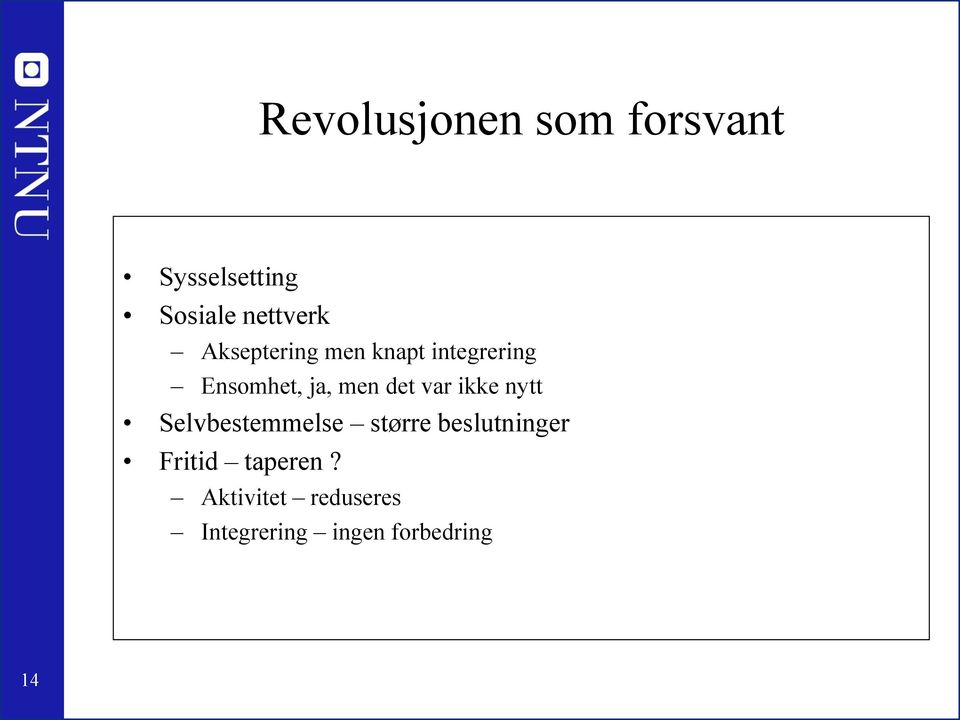 var ikke nytt Selvbestemmelse større beslutninger Fritid