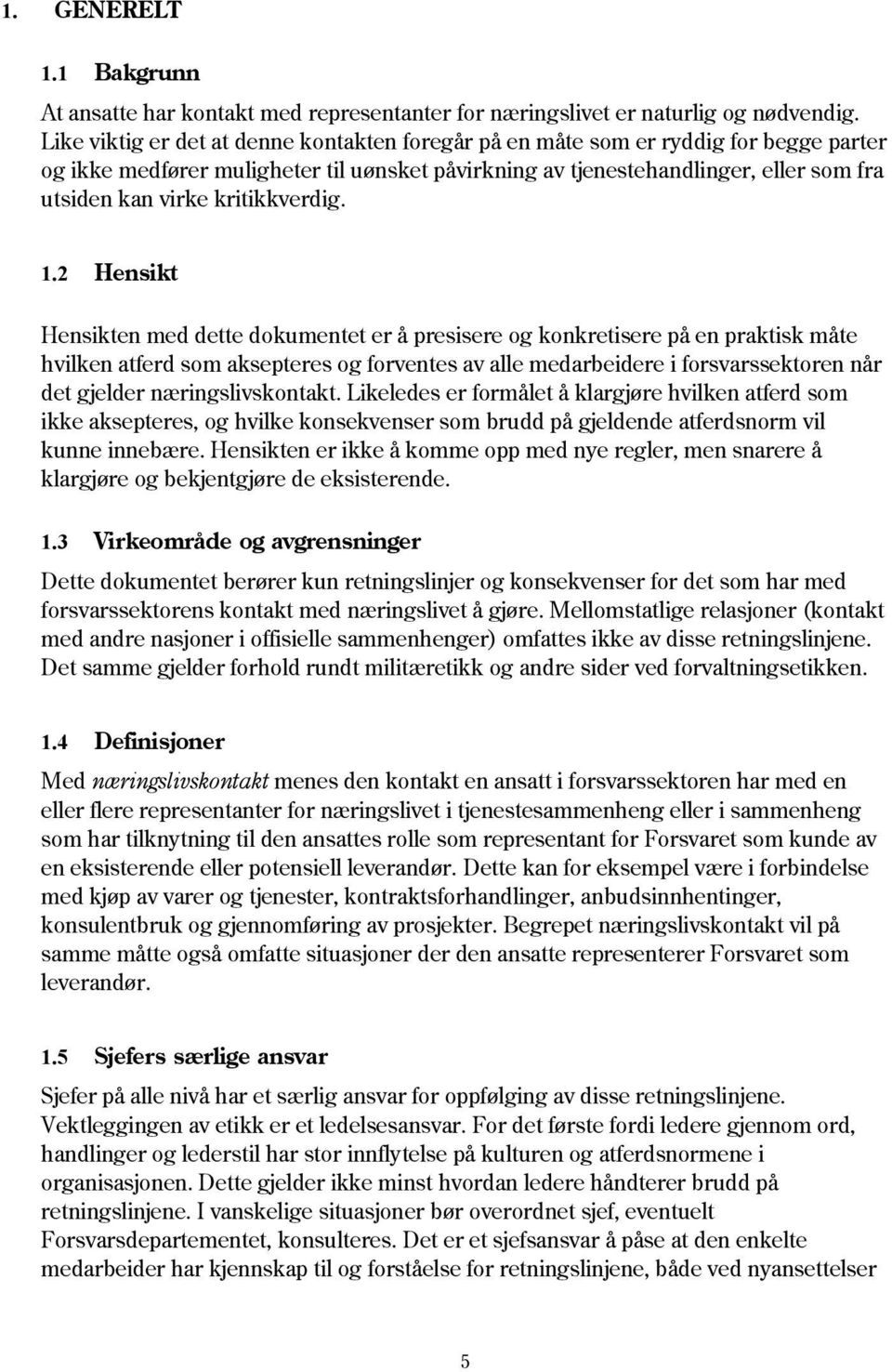 kritikkverdig. 1.