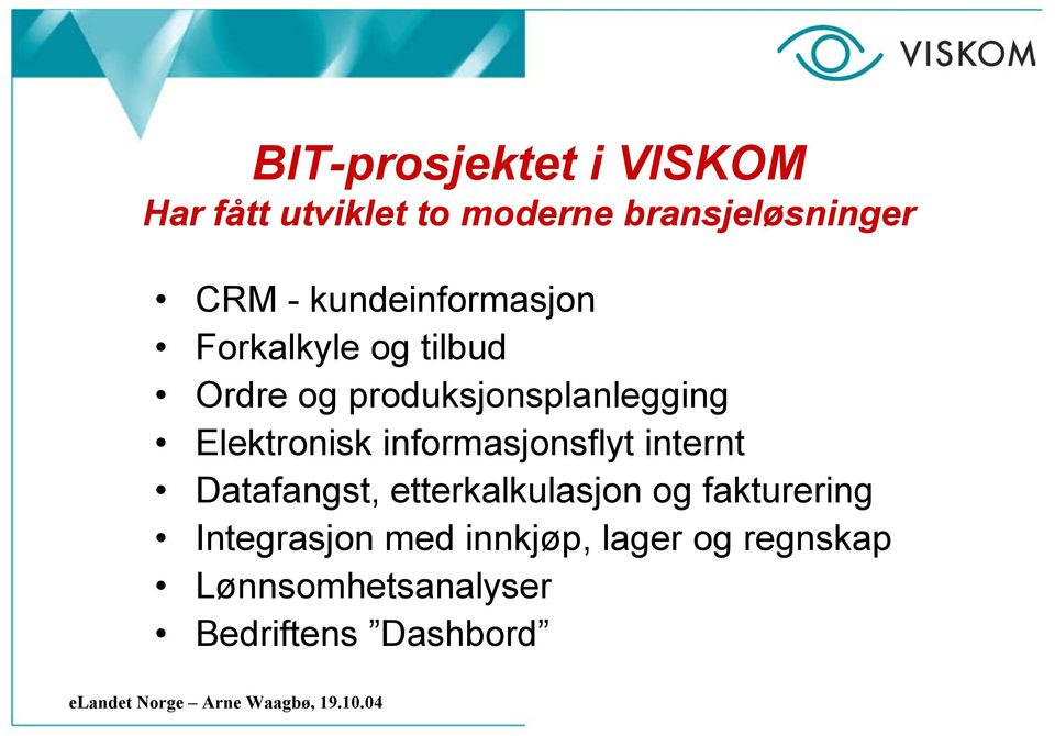 Elektronisk informasjonsflyt internt Datafangst, etterkalkulasjon og