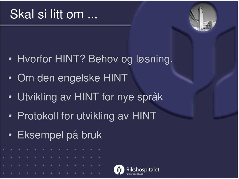 Om den engelske HINT Utvikling av