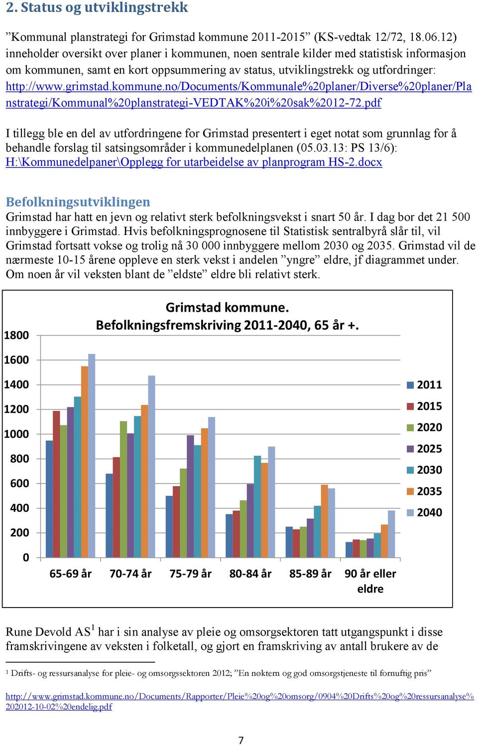 kommune.no/documents/kommunale%20planer/diverse%20planer/pla nstrategi/kommunal%20planstrategi-vedtak%20i%20sak%2012-72.