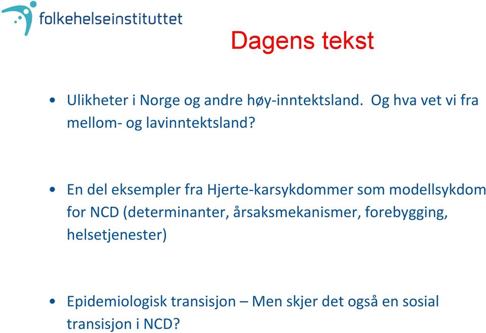 En del eksempler fra Hjerte-karsykdommer som modellsykdom for NCD