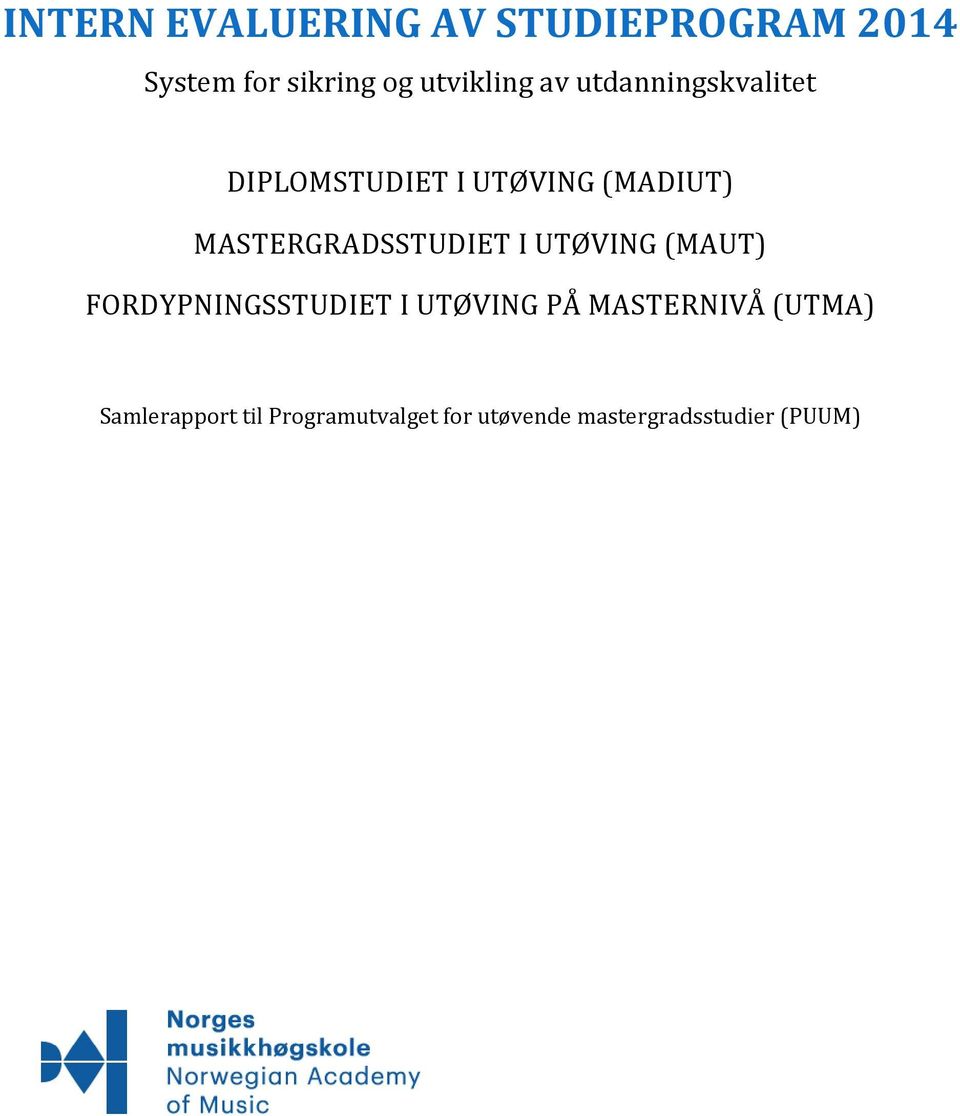 FORDYPNINGSSTUDIET I UTØVING PÅ MASTERNIVÅ (UTMA)