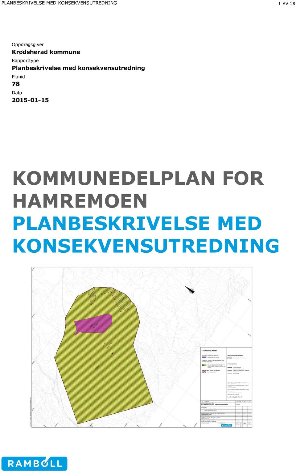 Planbeskrivelse med konsekvensutredning Planid 78 Dato