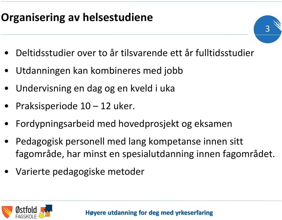 uker. Fordypningsarbeid med hovedprosjekt og eksamen Pedagogisk personell med lang kompetanse