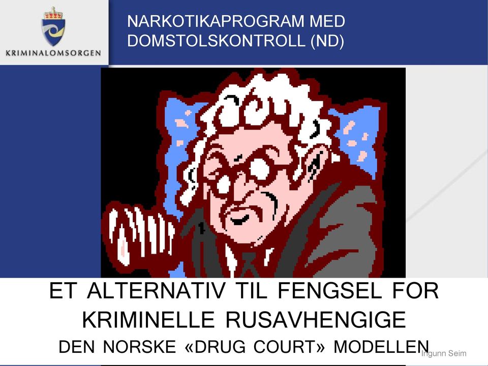 ALTERNATIV TIL FENGSEL FOR