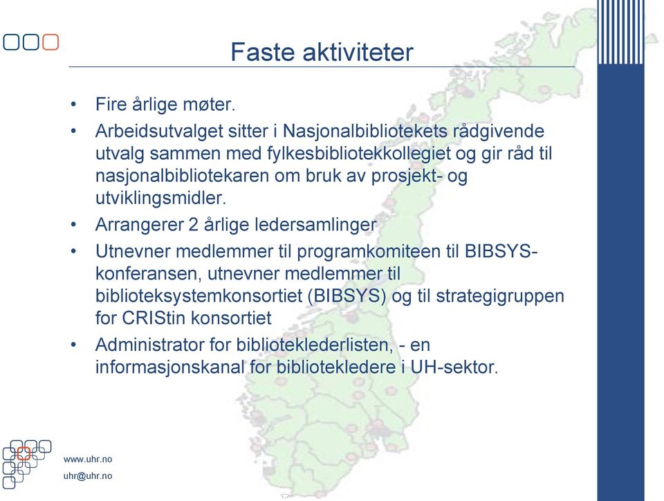 nasjonalbibliotekaren om bruk av prosjekt- og utviklingsmidler.