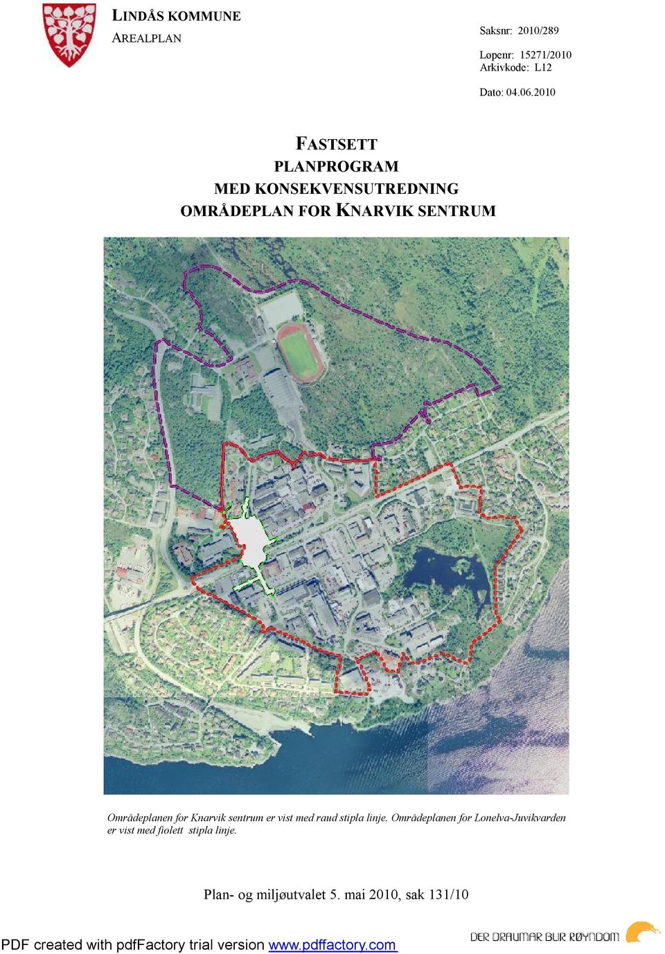 Områdeplanen for Knarvik sentrum er vist med raud stipla linje.