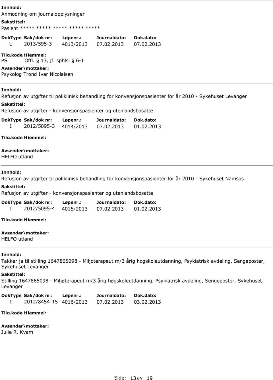 2013 HELFO utland Refusjon av utgifter til poliklinisk behandling for konvensjonspasienter for år 2010 - Sykehuset Namsos Refusjon av utgifter - konvensjonspasienter og utenlandsbosatte 2012/5095-4