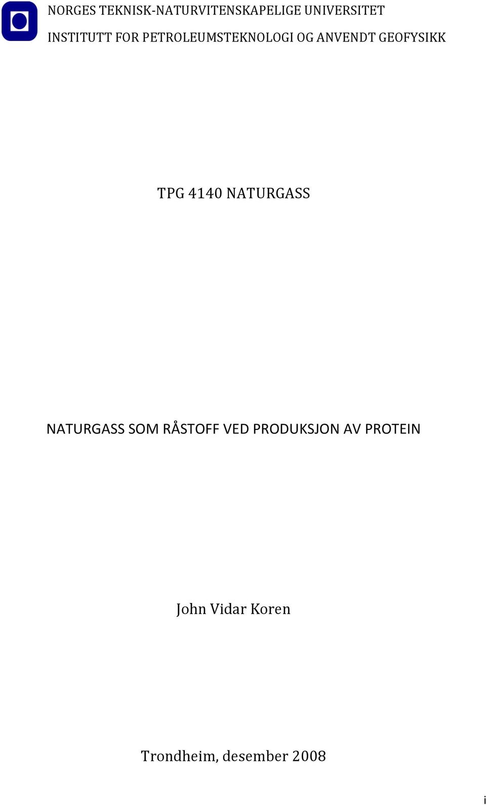 GEOFYSIKK TPG 4140 NATURGASS NATURGASS SOM RÅSTOFF