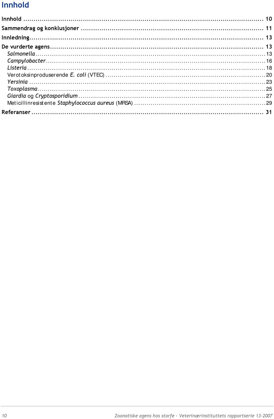 ..20 Yersinia...23 Toxoplasma...25 Giardia og Cryptosporidium.